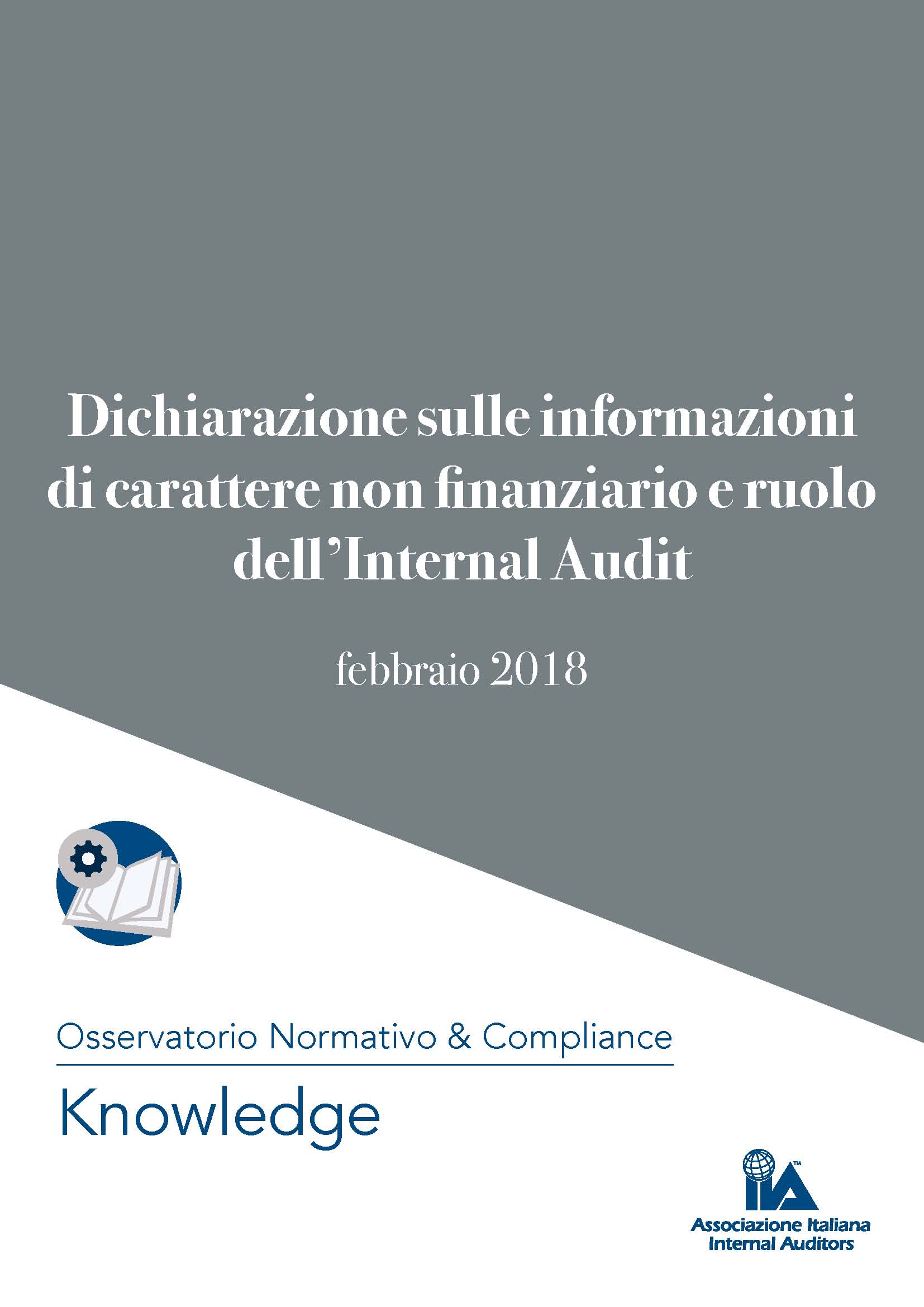 DICHIARAZIONE SULLE INFORMAZIONI DI CARATTERE NON FINANZIARIO E RUOLO DELL’INTERNAL AUDIT (paper Aiia febbraio 2018)