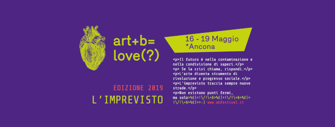 art + b = love? (16-19 Maggio 2019, Ancona)